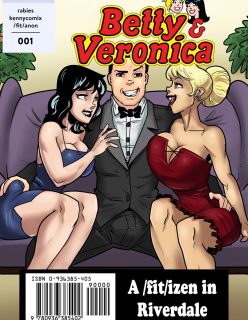Betty and Veronica – A Fit Izen in Riverdale #001[Kennycomix – Rabies]