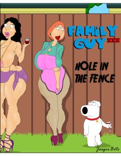 Family Guy XXX – Hole In The Fence by Jaegerbite 
