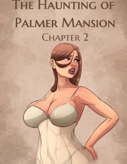 The Haunting of Palmer Mansion Chapter 2 [jdseal]