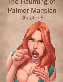 The Haunting of Palmer Mansion Chapter 5 [jdseal]