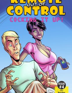 Remote Out of Control – Cocking it Up 4