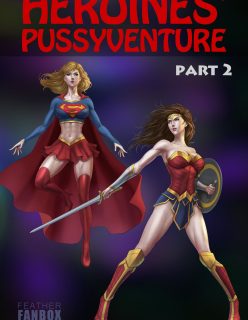 Heroine’s Pussyventure Part 2 by Feather